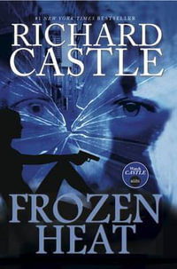 Nikki Heat : Frozen Heat (Castle) : Book 4 - Richard Castle