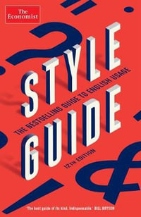 The Economist Style Guide : 12th Edition - Ann Wroe