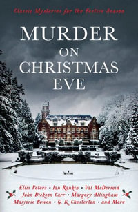 Murder On Christmas Eve : Classic Mysteries for the Festive Season - Cecily Gayford