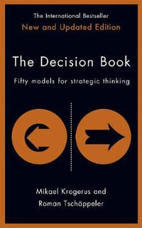 The Decision Book : Fifty Models for Strategic Thinking (New Edition) - Mikael Krogerus