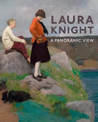 Laura Knight : A Panoramic View - Anthony Spira