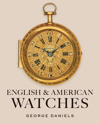 English and American Watches - George Daniels