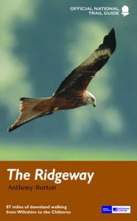 The Ridgeway : National Trail Guides - Anthony Burton