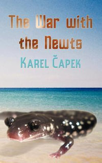 The War with the Newts - Karel Capek