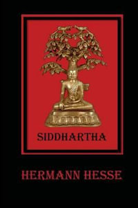 Siddhartha : An Indian Tale - Hermann Hesse