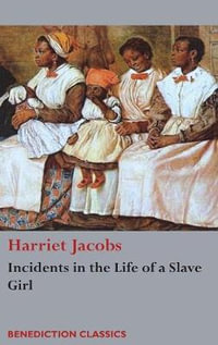 Incidents in the Life of a Slave Girl - Harriet Jacobs