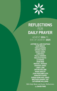 Reflections for Daily Prayer Advent 2024 to Christ the King 2025 - Justine Allain Chapman