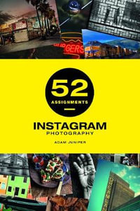 52 Assignments : Instagram Photography - ADAM JUNIPER