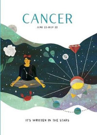 Astrology : Cancer : It's Written in the Stars - Ammonite Press