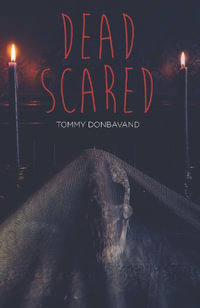 Dead Scared : Teen Reads - Tommy Donbavand