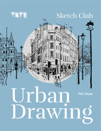 Tate : Sketch Club Urban Drawing - Phil Dean