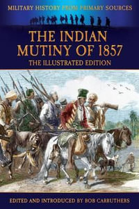 The Indian Mutiny of 1857 - G. B. Malleson