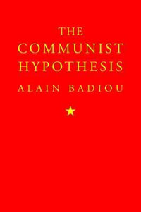 The Communist Hypothesis : Pocket Communism - Alain Badiou