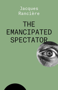The Emancipated Spectator - Jacques Ranciere