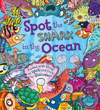 Spot the Shark in the Ocean : Spot the - Stella Maidment