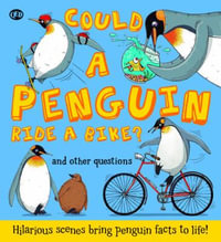 Could a Penguin Ride a Bike? - Camilla de la Bedoyere