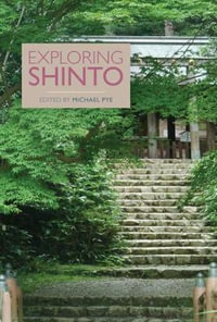 Exploring Shinto - Michael Pye