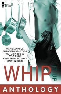 Whip It Up - Wendi Zwaduk