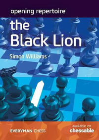 Opening Repertoire : The Black Lion - Simon Williams