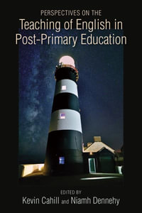 Perspectives on the Teaching of English in Post-Primary Education - Kevin Cahill