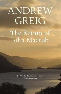 The Return of John McNab - Andrew Greig