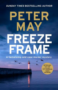 Freeze Frame : Enzo Macleod: Book 4 - Peter May