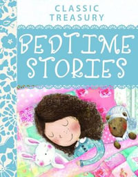 Bedtime Stories : Classic Treasury