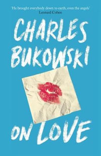 On Love - Charles Bukowski