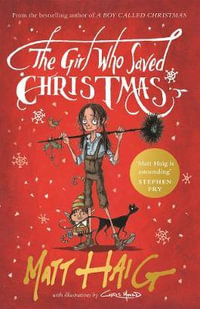 The Girl Who Saved Christmas - Matt Haig