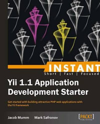 Instant Yii 1.1 Application Development Starter - Jacob Mumm