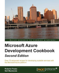 Microsoft Azure Development Cookbook Second Edition - Roberto Freato