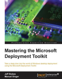 Mastering the Microsoft Deployment Toolkit - Jeff Stokes