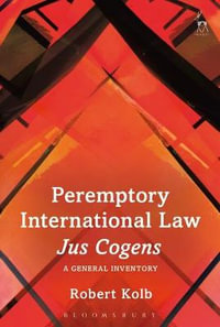 Peremptory International Law - Jus Cogens : A General Inventory - Robert Kolb