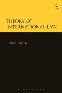 Theory of International Law - Robert Kolb