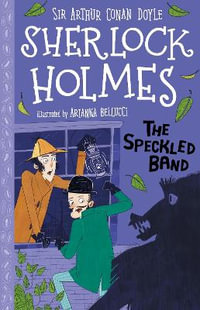 The Speckled Band (Easy Classics) : The Sherlock Holmes Children's Collection: Shadows, Secrets and Stolen Treasure (Easy Classics) - Sir Arthur Conan Doyle