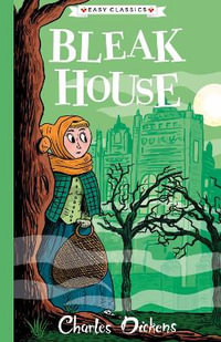 Bleak House (Easy Classics) : The Charles Dickens Children's Collection (Easy Classics) - Charles Dickens