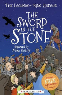 The Sword in the Stone (Easy Classics) : The Legends of King Arthur: Merlin, Magic, and Dragons - Tracey Mayhew