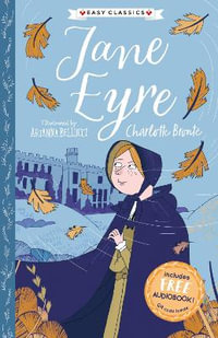 Jane Eyre (Easy Classics) : The Complete Bronte Sisters Children's Collection - Charlotte Bronte