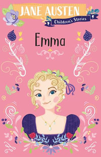 Jane Austen Children's Stories : Emma - Jane Austen