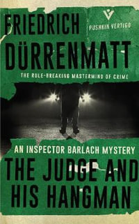 The Judge And His Hangman - Friedrich Durrenmatt