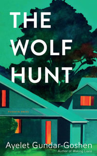 The Wolf Hunt - Ayelet Gundar-Goshen