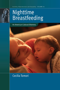 Nighttime Breastfeeding : An American Cultural Dilemma - Cecília Tomori