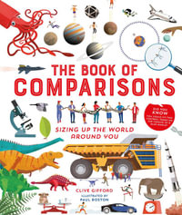 The Book of Comparisons : Sizing up the world around you - Clive Gifford