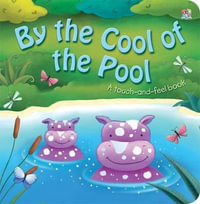 By the Cool of the Pool : Touch and Feel - Oakley Graham