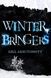 Winterbringers 2ed : Kelpies - Gill Arbuthnott