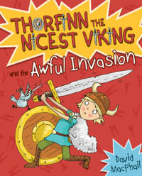 Thorfinn and the Awful Invasion : Thorfinn the Nicest Viking - David MacPhail