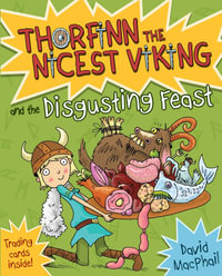 Thorfinn and the Disgusting Feast : Thorfinn the Nicest Viking - David MacPhail