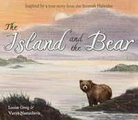 The Island and the Bear : Picture Kelpies - Louise Greig