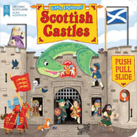 Little Explorers : Scottish Castles (Push, Pull and Slide) - Louise Forshaw