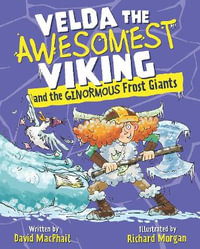 Velda the Awesomest Viking and the Ginormous Frost Giants : Young Kelpies - David MacPhail